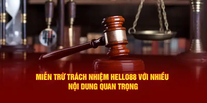 Miễn trừ trách nhiệm Hello88 với nhiều nội dung quan trọng